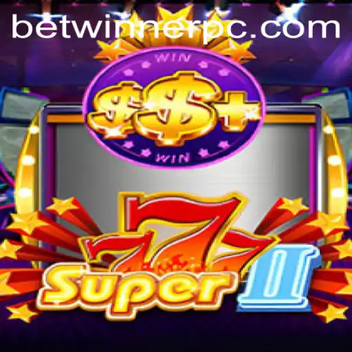 Discover the Thrills of Super777II with Betwinner