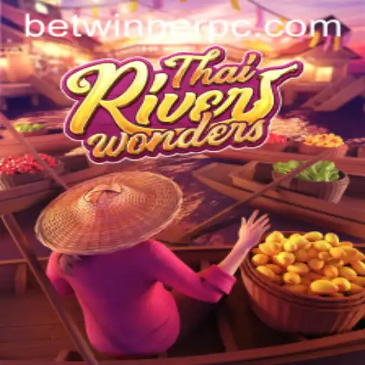 Exploring ThaiRiverWonders: A Captivating Gaming Experience with Betwinner